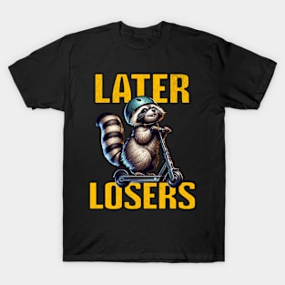 Later Losers T-Shirt